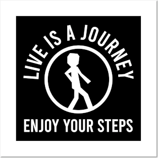 Live is a journey... Enjoy Posters and Art